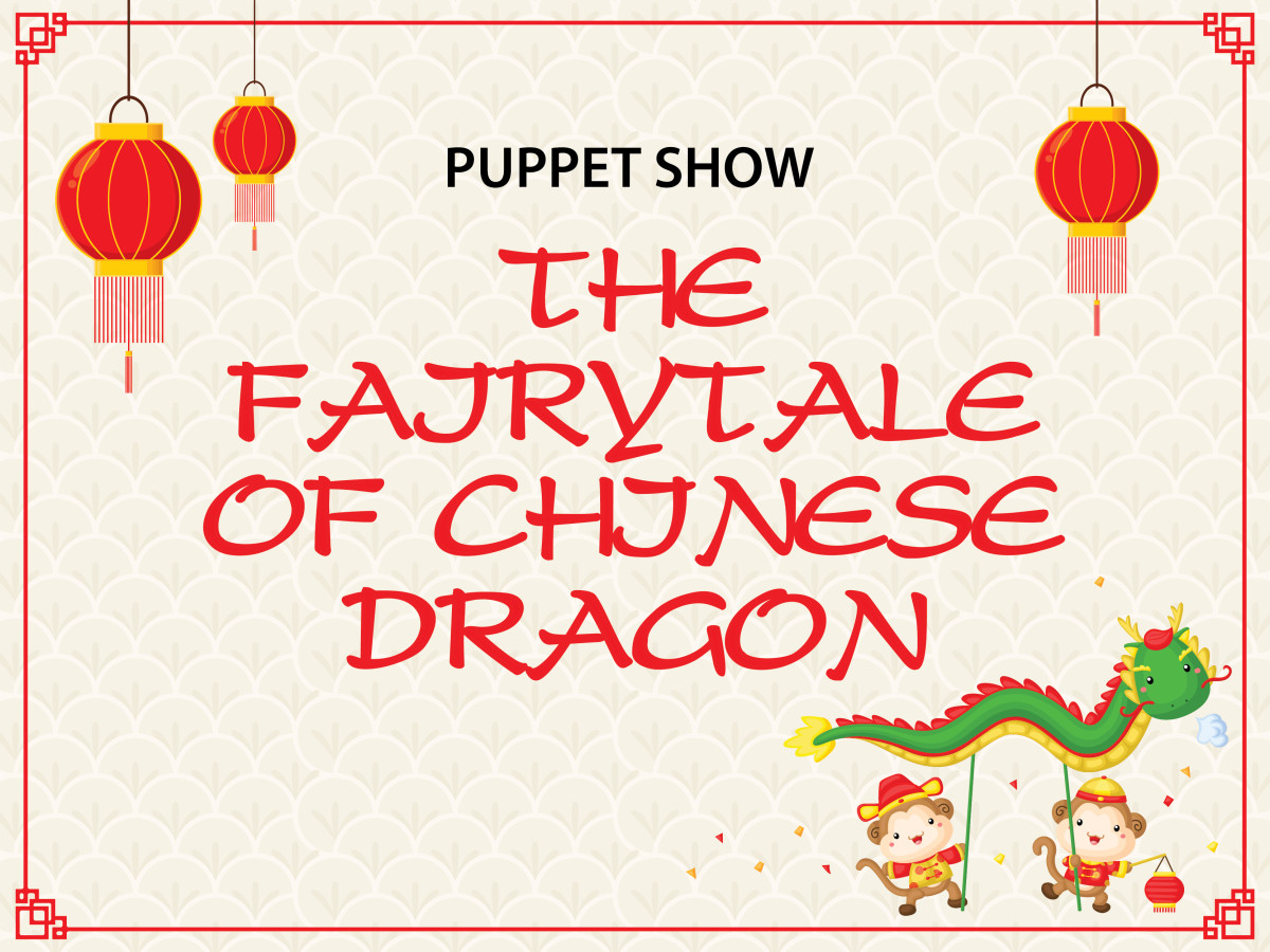 PUPPET SHOW “THE FAIRYTALE OF CHINESE DRAGON”